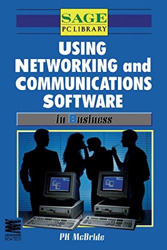 Using Networking and Communications Software in Business (Sage PC Library) (English Edition)