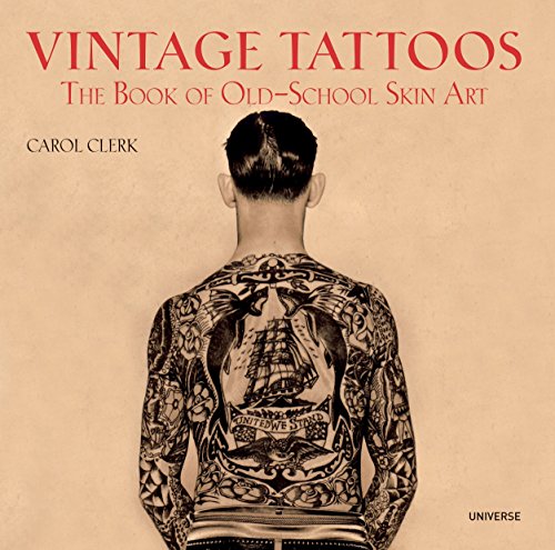 VINTAGE TATTOOS: The Book of Old-School Skin Art VINTAGE TATTOOS: The Book of Old-School Skin Art