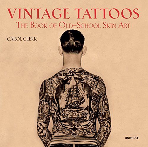 VINTAGE TATTOOS: The Book of Old-School Skin Art