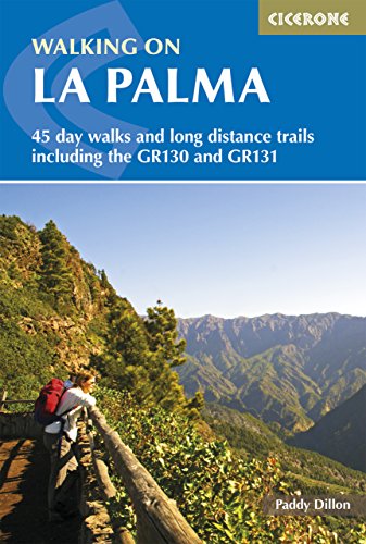 Walking on La Palma. 45 day walks including the GR130 and GR131 on the world's steepest island. Cicerone. (International Walking) [Idioma Inglés]: 45 ... distance trails including the GR130 and GR131