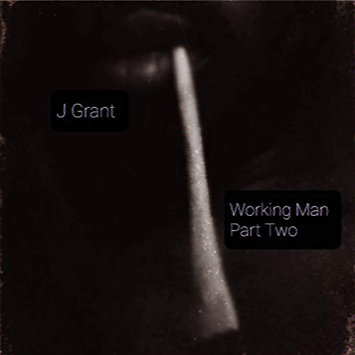 Working Man Part Two [Explicit]