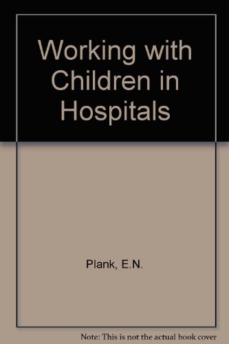 Working with Children in Hospitals