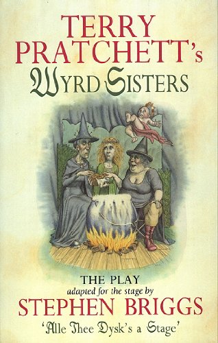 Wyrd Sisters - Playtext: The Play (Discworld)
