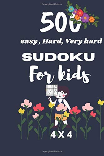 500 Easy, Hard, very hard sudoku for kids: 500 sudoku for children 8-11 years old. Math logic game for kids 8-11 years, 6 sudokus per page. Dimensions ... , Support your child's brain development.