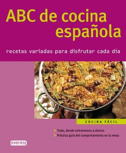 Abc De Cocina Espanola/ Abc's of the Spanish Cooking: Recetas Variadas Para Disfrutar Cada Dia (Coleccion Cocina Facil) (Spanish Edition) by Not Available (NA) (2005) Paperback