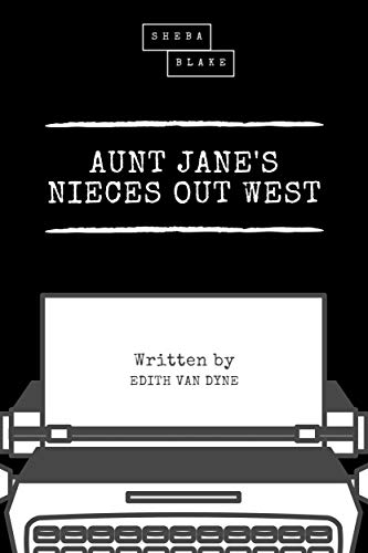 Aunt Jane's Nieces Out West (English Edition)