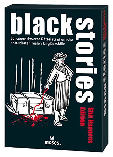 black stories- Shit Happens Edition: 50 rabenschwarze Rätsel rund um die absurdesten realen Unglücksfälle