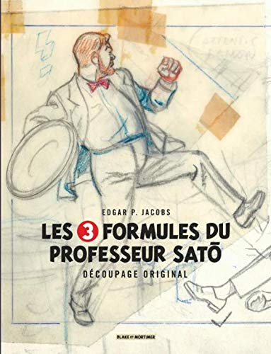 Blake & Mortimer - Hors-série - tome 7 - Les 3 Formules du Professeur Satō - Découpage original par Edgar P. Jacobs