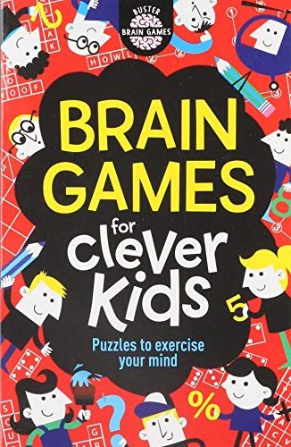 Brain Games For Clever Kids (Buster Brain Games) [Idioma Inglés]: Puzzles to Exercise Your Mind
