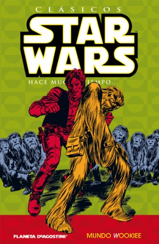 Clásicos Star Wars nº 06/07: Mundo Wookiee (Star Wars: Cómics Leyendas)