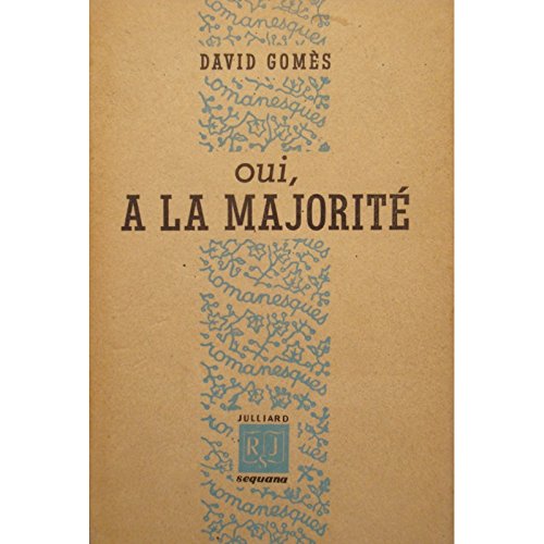 DAVID GOMÈS oui, a la majorité 1946 JULLIARD roman RARE