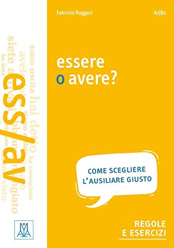 essere o avere: Come scegliere l'ausiliare giusto / Buch essere o avere: Come scegliere l'ausiliare giusto / Buch