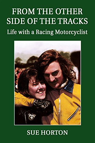 From The Other Side Of The Tracks: Life with a racing motorcyclist (English Edition)