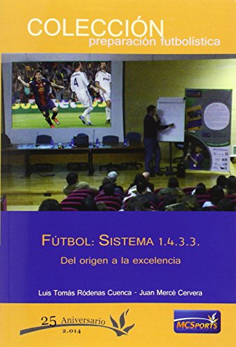 Fútbol: Sistema 1.4.3.3. Del origen a la excelencia