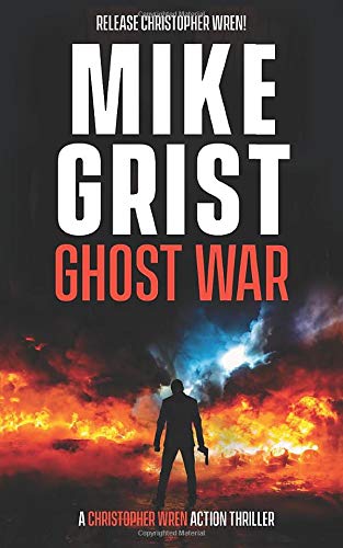 Ghost War (A Christopher Wren Action Thriller)