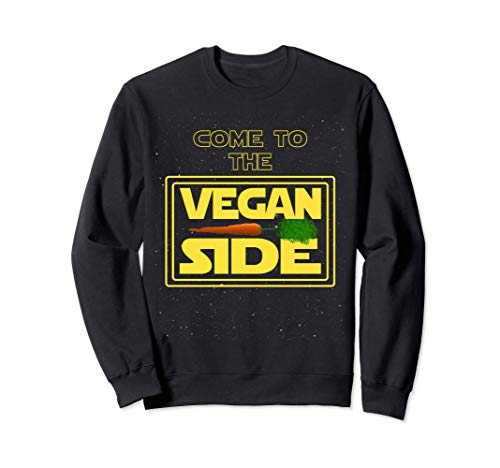 Go Vegan Universe - Come to the Vegan Side T-Shirt Sudadera
