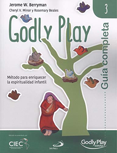 Godly Play - Vol. 3: Método para enriquecer la espiritualidad infantil