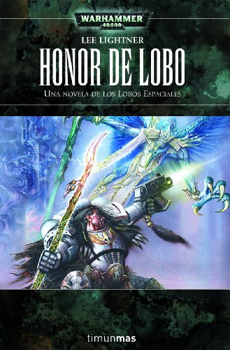 Honor de lobo: La novela de los lobos espaciales (NO Warhammer 40000)