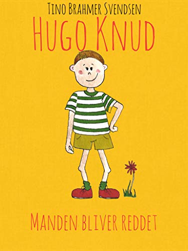 Hugo Knud: Manden bliver reddet (Danish Edition)