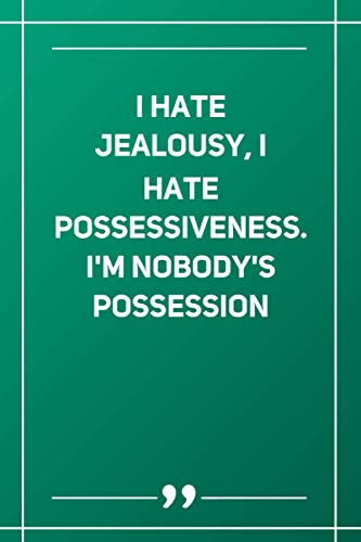 I Hate Jealousy, I Hate Possessiveness. I'M Nobody'S Possession: Wide Ruled Lined Paper Notebook | Gradient Color - 6 x 9 Inches (Soft Glossy Cover)