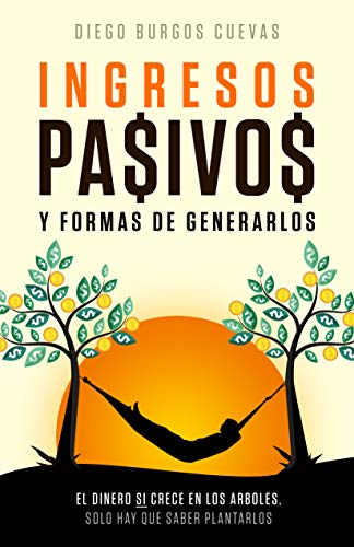 Ingresos pasivos: y formas de generarlos Ingresos pasivos: y formas de generarlos
