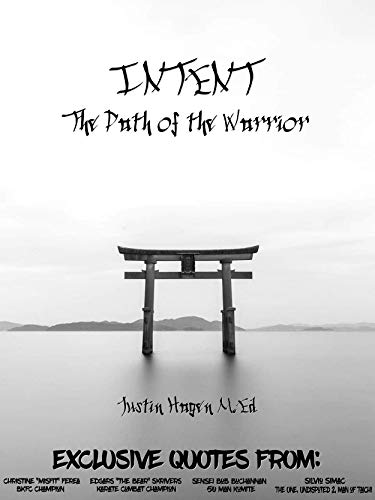Intent: The Path of the Warrior (English Edition)