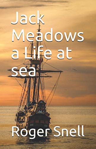 Jack Meadows a Life at sea