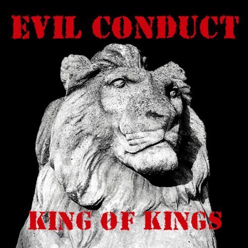 King of Kings by Evil Conduct (2008-02-12)