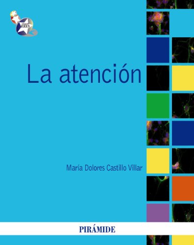 La atención (Psicología) La atención (Psicología)