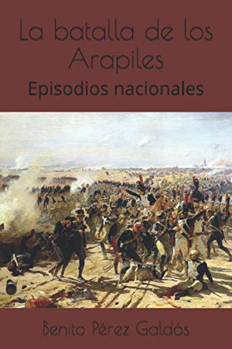 La batalla de los Arapiles: Episodios nacionales (Serie primera)