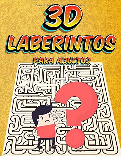 Laberintos 3D Para Adultos: 80 Puzzles Con Letras Grandes, Un Verdadero Desafío Para La Mente Para Adultos También Excelente Para Niños Y Personas Con Discapacidad Visual | Cuaderno De Gran Formato