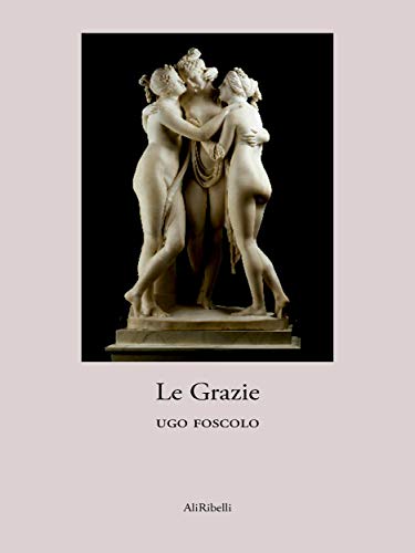 Le Grazie (Italian Edition)