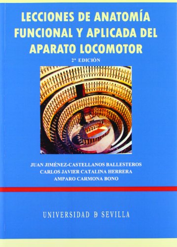 Lecciones de anatomía funcional y aplicada del aparato locomotor: 75 (Manuales Universitarios)