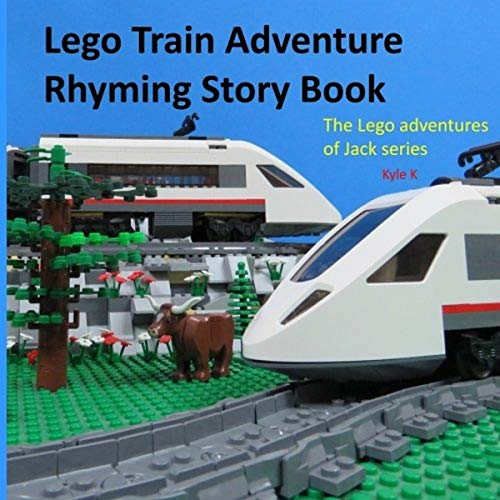 Lego train adventure rhyming story book: riding a Lego train: Volume 2 (The Lego adventures of Jack series) [Idioma Inglés]