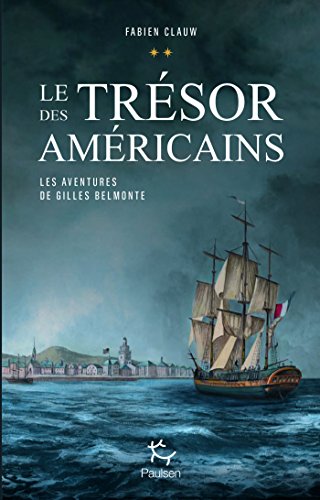 Les aventures de Gilles Belmonte - tome 2 Le trésor des américains (French Edition)