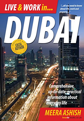 Live and Work in Dubai: Comprehensive, Up-to-date, Practical Information About Everyday Life (Live & Work in) (English Edition)