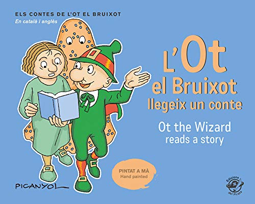 L'Ot El Bruixot Llegeix Un Conte/ Ot The Wizard Reads A Story: Contes en català i anglès: el mateix text a dalt en català i a sota en anglès: English ... contes de l'Ot el bruixot (català i anglès))