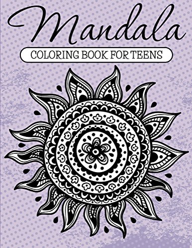 Mandala Coloring Book For Teens: Adult Coloring Book (Art Book Series) (English Edition)