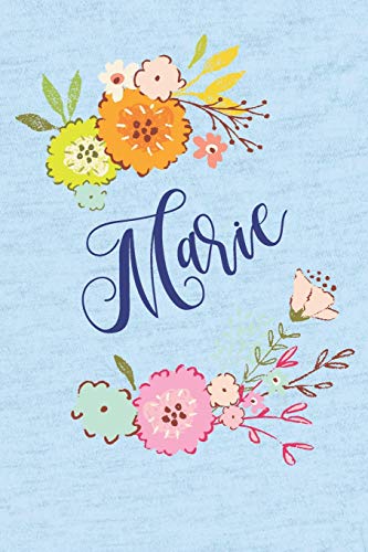 Marie: Personalized Name and Floral Design on Calm Sky Blue Pattern, Lined Paper Note Book For Girls To Draw, Sketch & Crayon or Color (Kids Teens and Adult Journal Flower Cover Books)