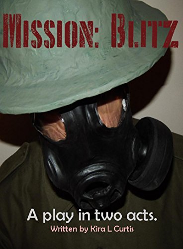 Mission: Blitz: A play in two acts. (English Edition)