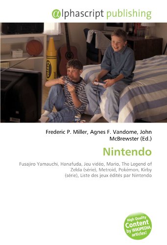 Nintendo: Fusajiro Yamauchi, Hanafuda, Jeu vidéo, Mario, The Legend of Zelda (série), Metroid, Pokémon, Kirby (série), Liste des jeux édités par Nintendo