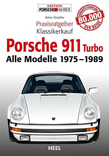 Porsche 911 (930) turbo (Baujahr 1975-1989): Coupé, Targa & Cabriolet