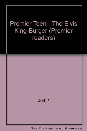 Premier Teen - The Elvis King-Burger (Premier readers)