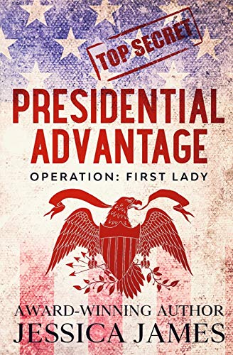 Presidential Advantage: Operation First Lady: 5 (Phantom Force Tactical)