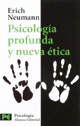 Psicología profunda y nueva ética: Nueva valoración de la conducta humana a la luz de la psicología moderna (El libro de bolsillo - Ciencias sociales) Psicología profunda y nueva ética: Nueva valoración de la conducta humana a la luz de la psicología moderna (El libro de bolsillo - Ciencias sociales)