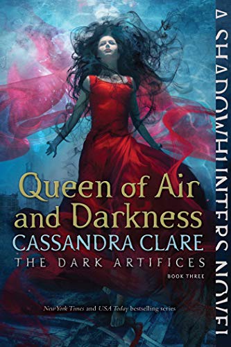 Queen of Air and Darkness, Volume 3 (Dark Artifices)