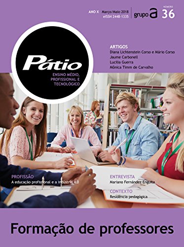 Revista Pátio Ensino Médio, Profissional e Tecnológico 36: Formação de professores (PMPT) (Portuguese Edition)