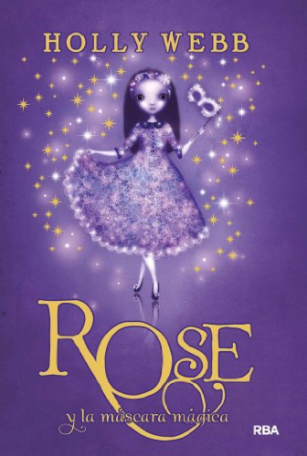 Rose #3. Rose y la máscara mágica