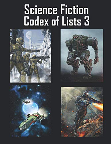 Science Fiction Codex of Lists 3: 98 Sci-Fi RPG Lists for Gamemasters