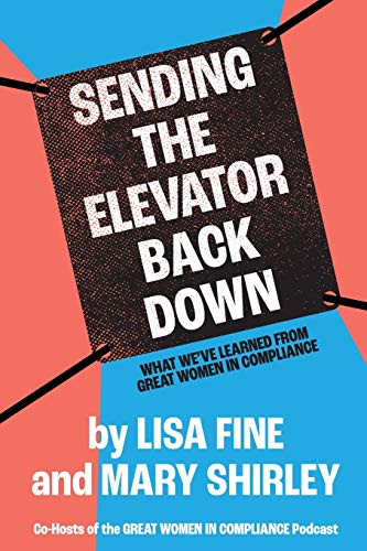 Sending the Elevator Back Down: What We’ve Learned From Great Women in Compliance
